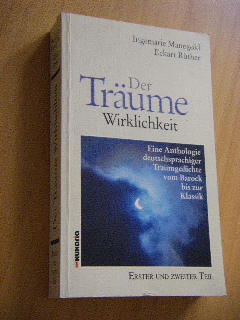 Der Träume Wirklichkeit: Eine Anthologie deutschsprachiger Traumgedichte Books