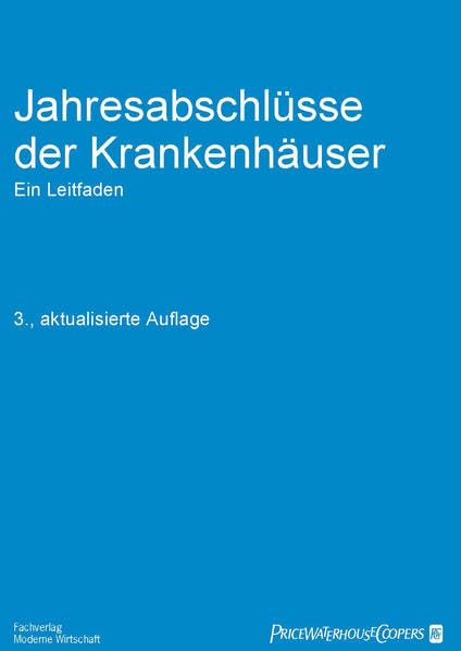 Jahresabschlüsse der Krankenhäuser: Ein Leitfaden Law