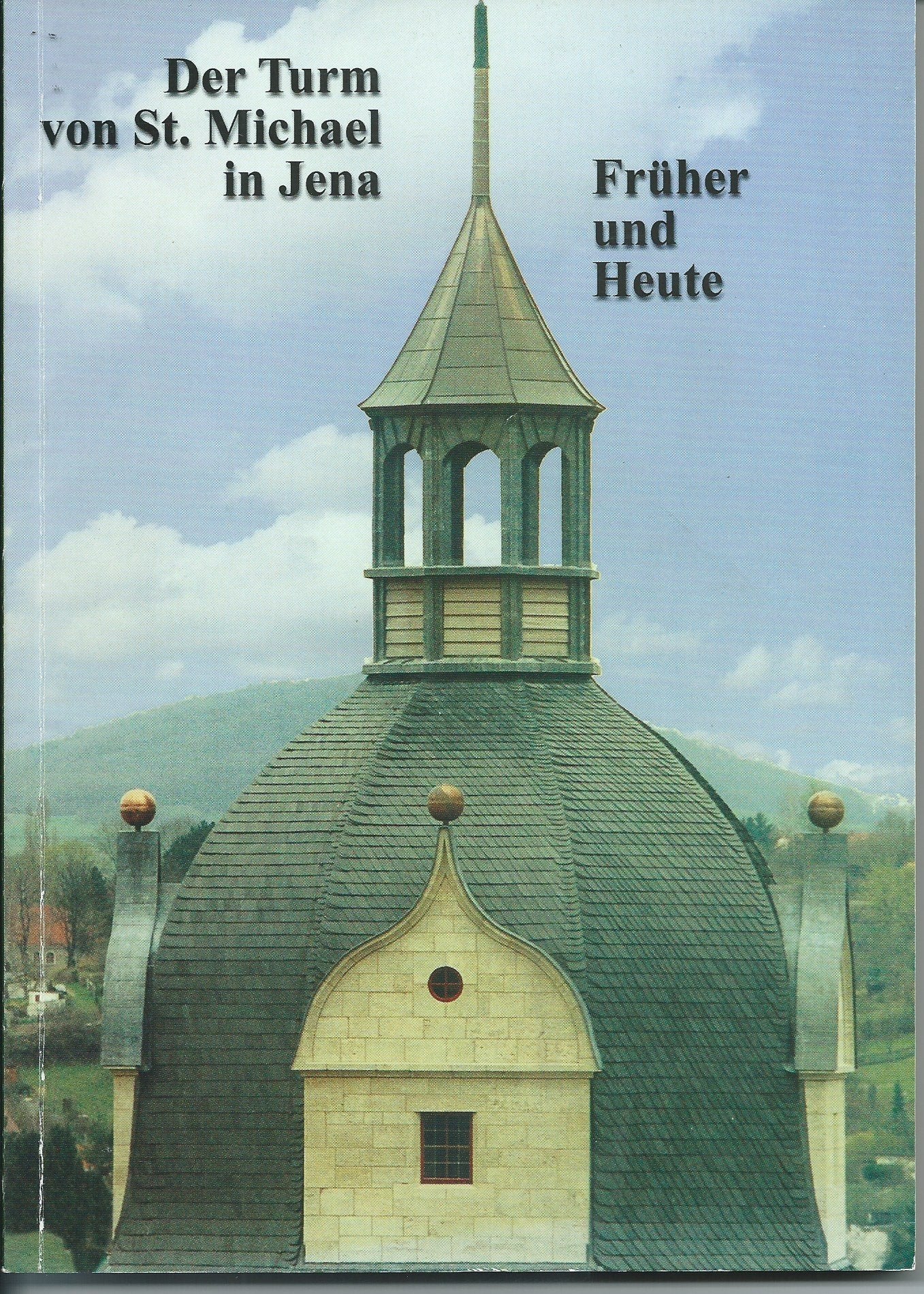 Der Turm von St. Michael in Jena: Früher und Heute. Festschrift book