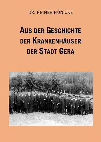 Aus der Geschichte der Krankenhäuser der Stadt Gera Politics & History