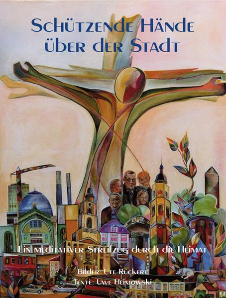 Schützende Hände über der Stadt: Ein meditativer Streifzug durch die Heimat Religion & Esotericism