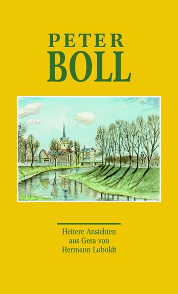 Peter Boll: Heitere Ansichten aus Gera von Hermann Luboldt Poetry