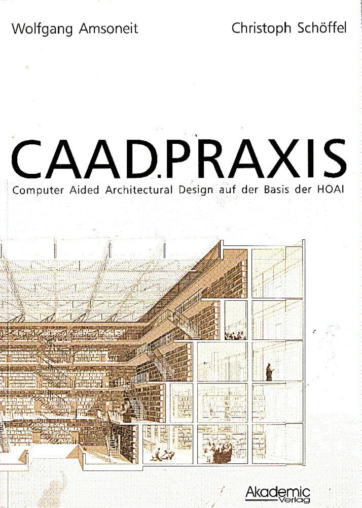 Product Image: CAAD Praxis: Computer Aided Architectural Design auf der Basis der HOAI