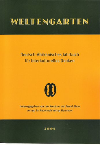 Welfengarten /Weltengarten. Jahrbuch für Essayismus /Deutsch-Afrikanisches Jahrbuch für interkulturelles Denken / Weltengarten 2005 Books