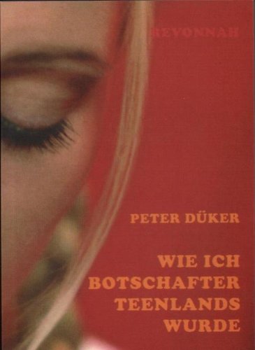 Wie ich Botschafter Teenlands wurde: Die Karriere eines aufrechten Mannes Books