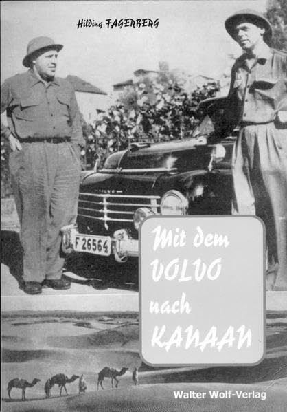 Mit dem VOLVO nach KANAAN: Eine abenteuerliche Reise durch drei Erdteile Leisure, Home & Garden