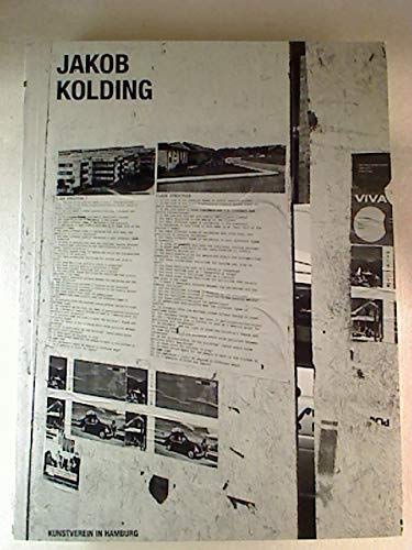 Jakob Kolding: Ausstellungskatalog, Kunstverein in Hamburg (3.3.-6.5.2001). Dt. /Engl. Reference Books