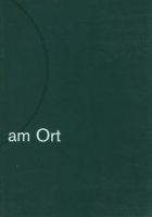 Am Ort: Workshop und Ausstellung im Künstlerhof Buch bei Berlin, 1. September - 15. Oktober 2000. Dt. /Engl. Film, Art & Culture