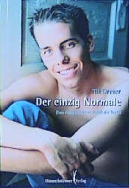 Der einzige Normale: Eine abenteuerliche Reise durch die schwule Szene Contemporary literature