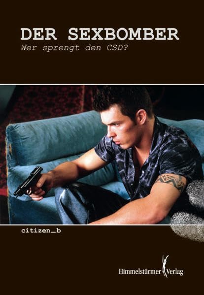 Der Sexbomber: Wer sprengt den CSD? Contemporary literature