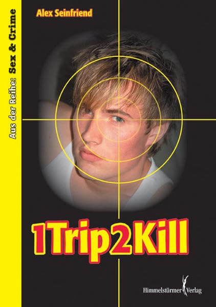 1 Trip 2 kill. Sex and Crime LGBTQ+