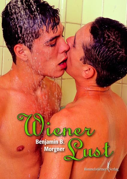Wiener Lust: Homoerotischer Roman LGBTQ+