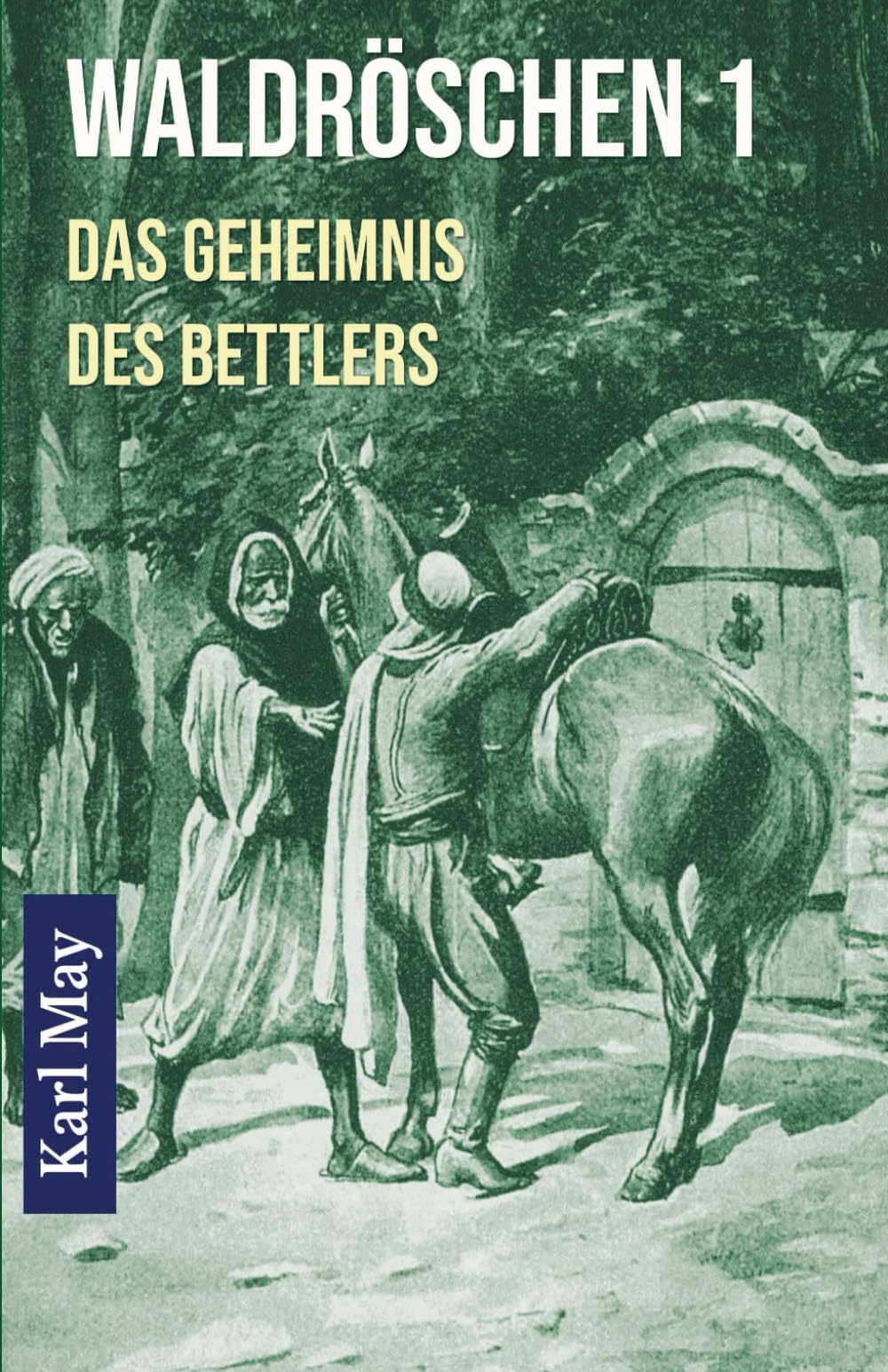 Waldröschen 1: Abenteuerroman Classics