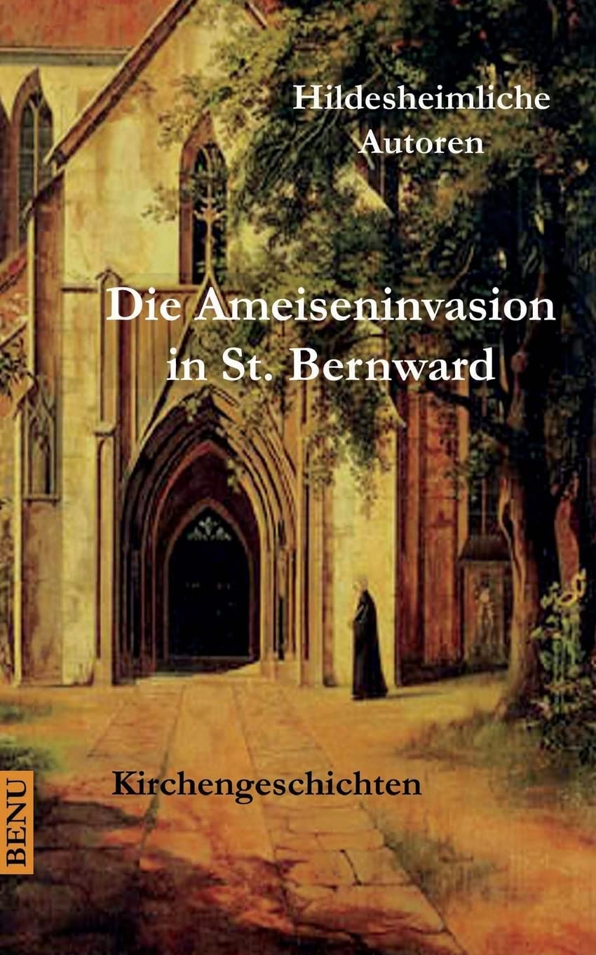Die Ameiseninvasion in St. Bernward: Kirchengeschichten Contemporary literature
