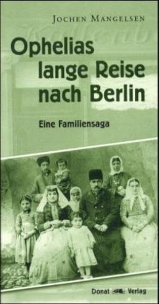 Ophelias lange Reise nach Berlin Historical Fiction