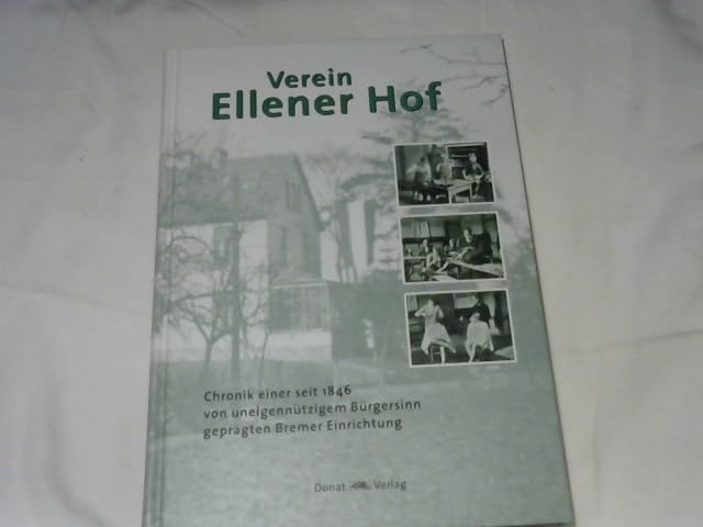 Verein Ellener Hof - Chronik einer seit 1846 von uneigennützigem Bürgersinn geprägten Bremer Einrichtung Politics & History