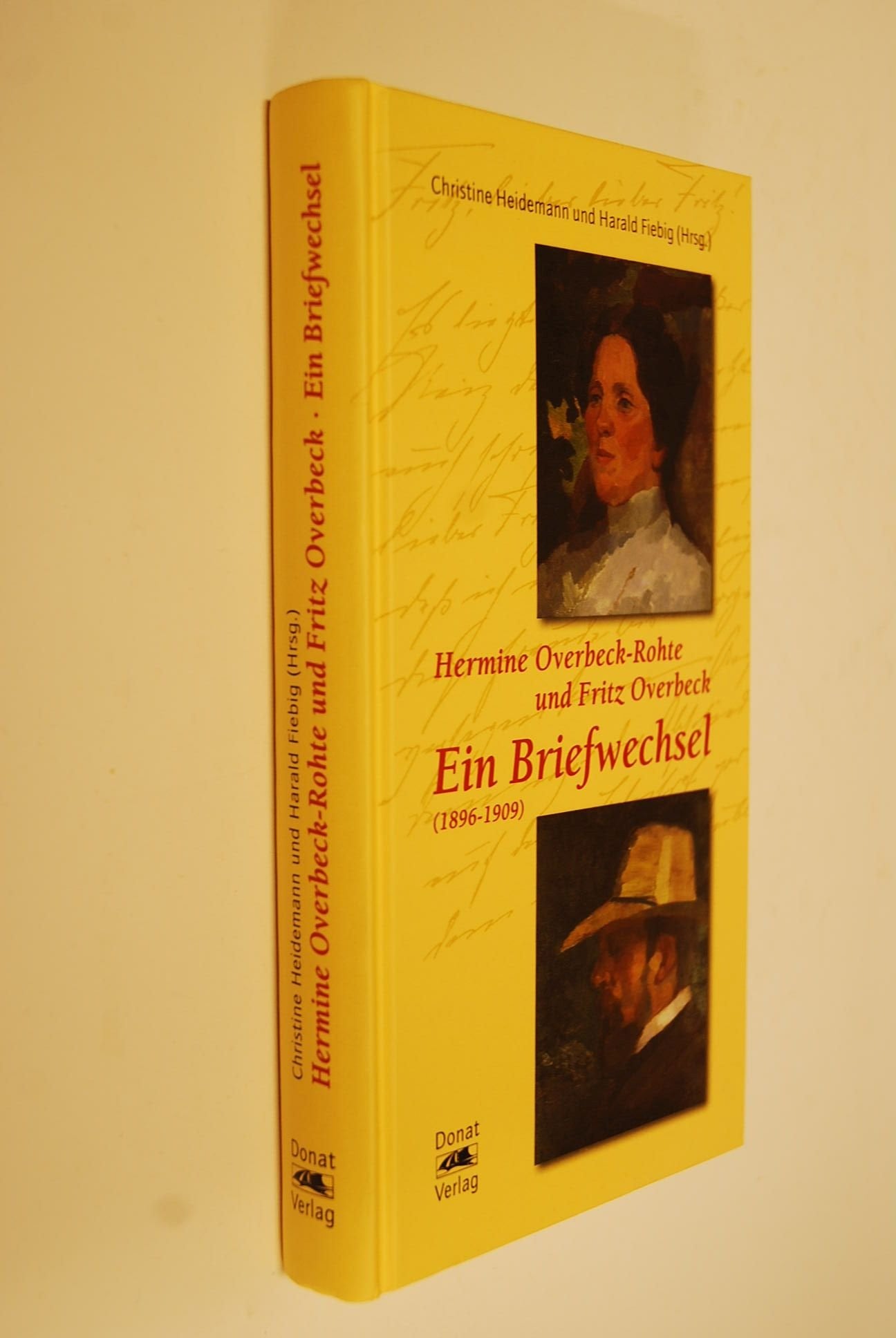 Hermine Overbeck-Rohte und Fritz Overbeck - Ein Briefwechsel (1896-1909): Mit e. Vorw. v. Gertrud Overbeck Essays & Short Stories