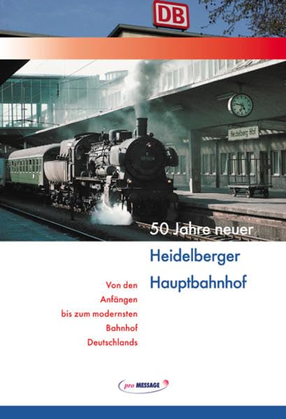 50 Jahre neuer Heidelberger Hauptbahnhof: Von den Anfängen bis zum modernsten Bahnhof Deutschlands Leisure, Home & Garden