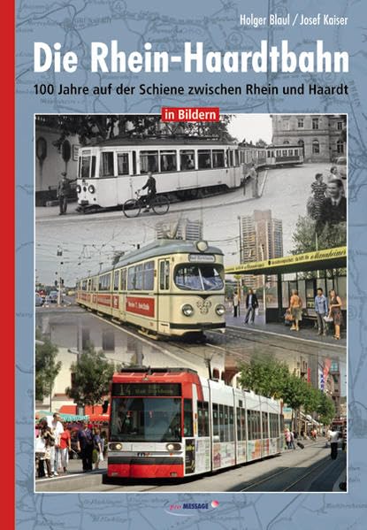 Die Rhein-Haardtbahn: 100 Jahre auf der Schiene zwischen Rhein und Haardt in Bildern Politics & History