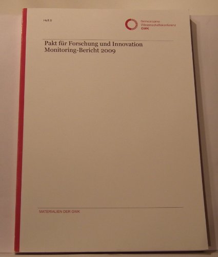 Pakt für Forschung und Innovation, Monitoring-Bericht 2009 (Materialien der GWK) Politics & History
