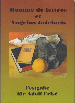 Homme de lettres und Angelus tutelaris: Festgabe für Adolf Frisé Books