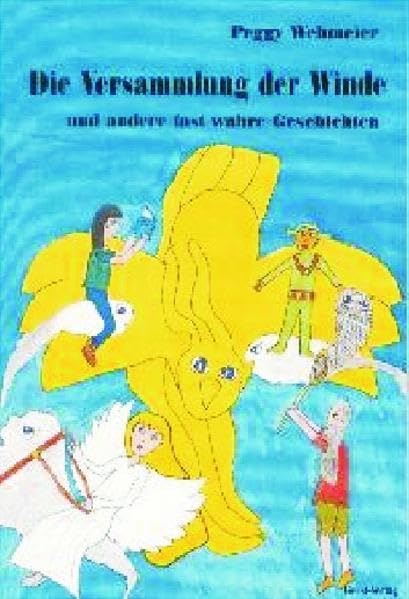 Die Versammlung der Winde und andere fast wahre Geschichten Contemporary literature