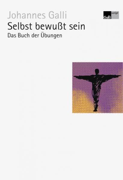 Selbst bewußt sein: Das Buch der Übungen Philosophy