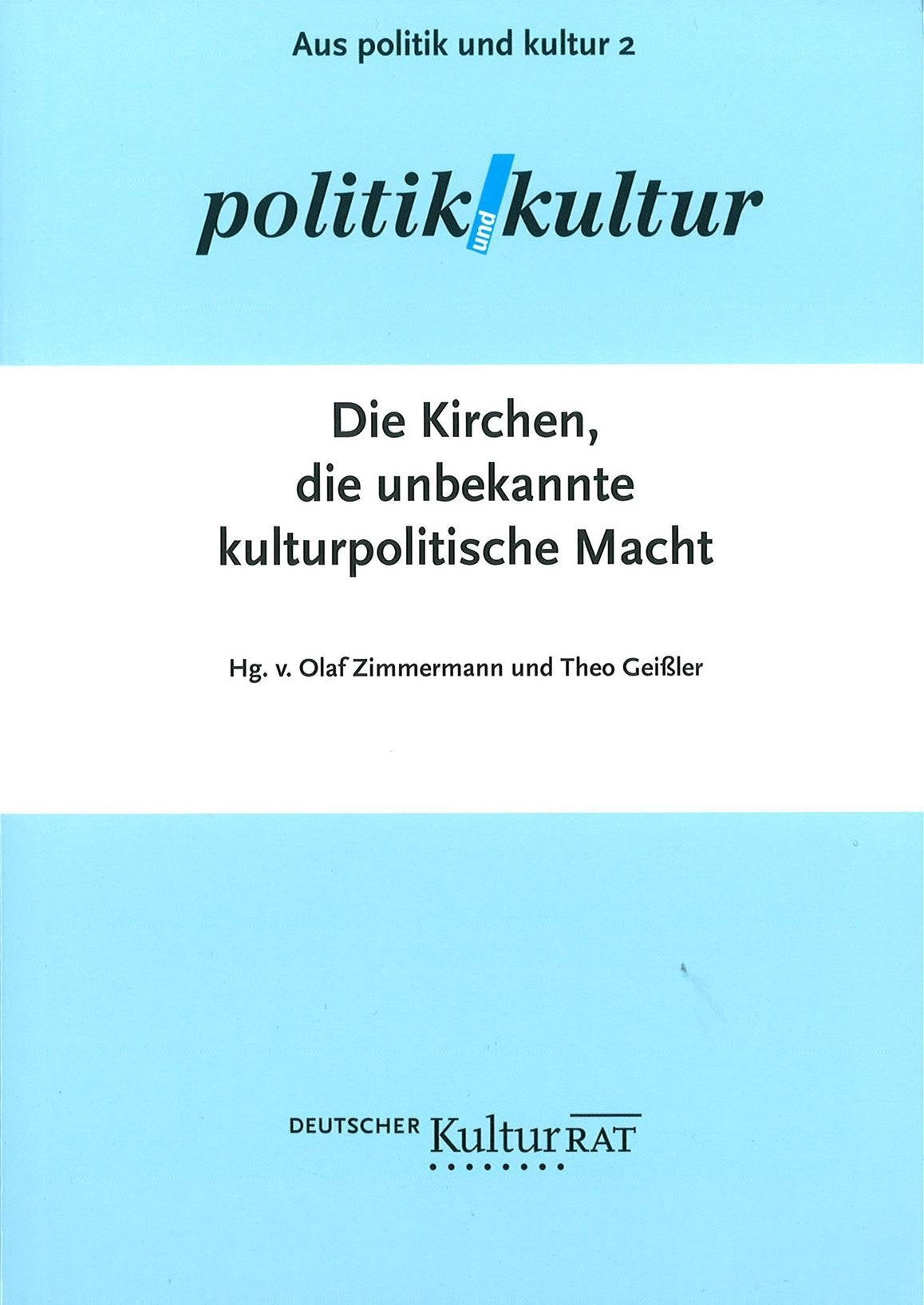 Die Kirchen, die unbekannte kulturpolitische Macht (Aus Politik & Kultur: Zeitung des Deutschen Kulturrates) Law