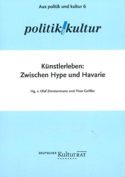 Künstlerleben: Zwischen Hype und Havarie (Aus Politik & Kultur: Zeitung des Deutschen Kulturrates) Law