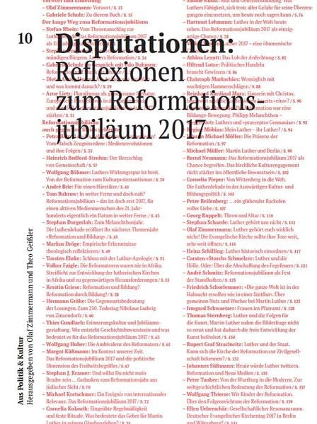 Disputationen: Reflexionen zum Reformationsjubiläum 2017 (Aus Politik & Kultur / Zeitung des Deutschen Kulturrates) Politics & History