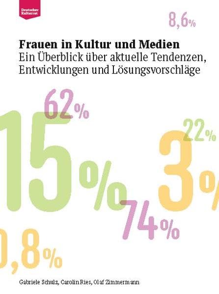 Frauen in Kultur und Medien: Ein Überblick über aktuelle Tendenzen, Entwicklungen und Lösungsvorschläge Law