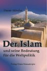 Der Islam und seine Bedeutung für die Weltpolitik Politics & History