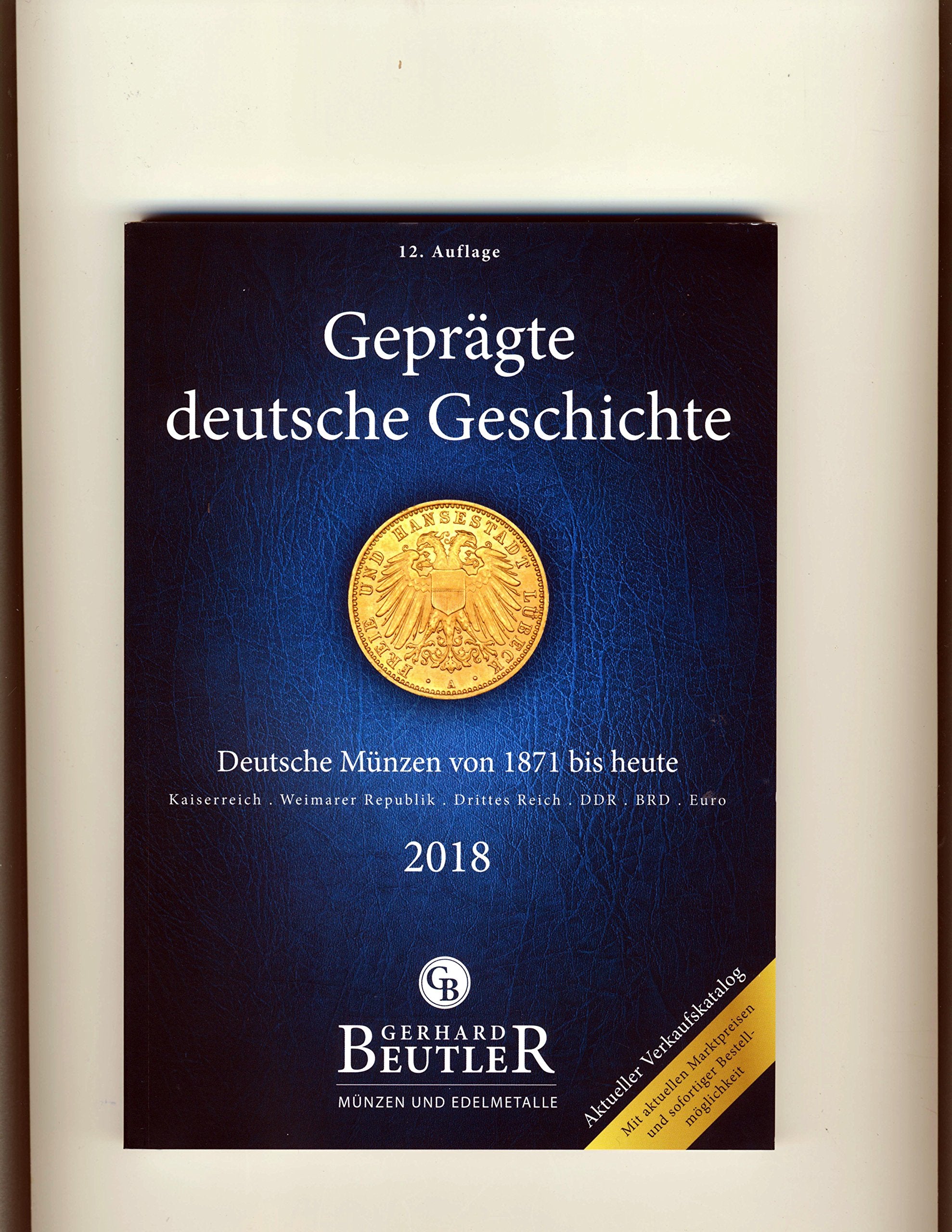 Geprägte deutsche Geschichte: Deutsche Münzen von 1871 bis heute Reference Books