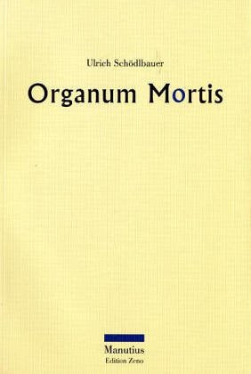 Organum Mortis: Gedichte (Edition Zeno) Social Sciences