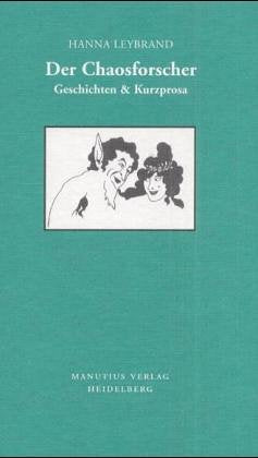Der Chaosforscher: Geschichten & Kurzprosa Contemporary literature