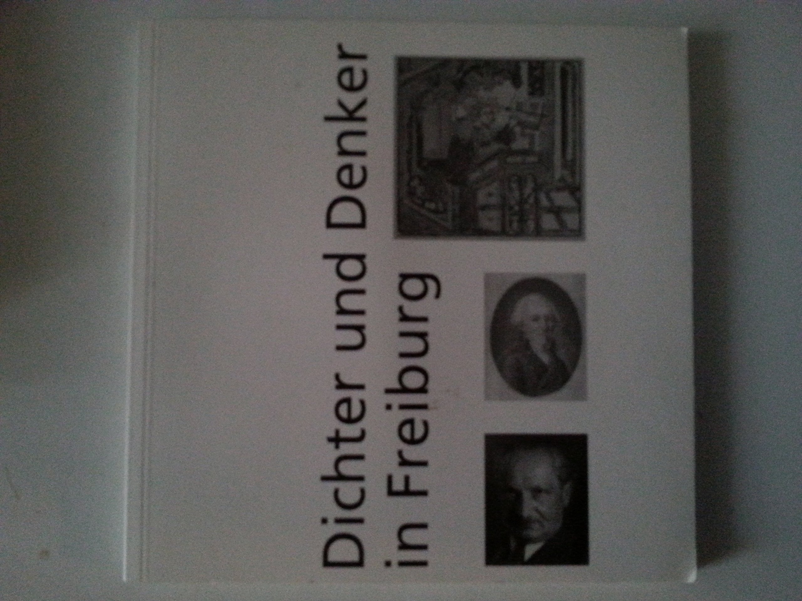 Dichter und Denker in Freiburg: Porträts vom Mittelalter bis zur Moderne Contemporary literature