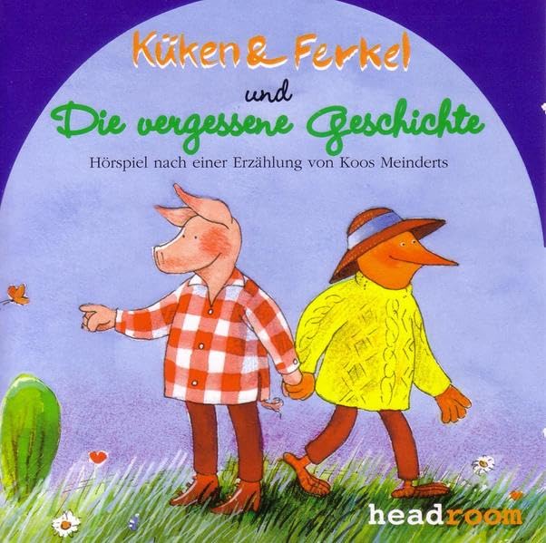 Küken & Ferkel und Die vergessene Geschichte Novels & Short Stories