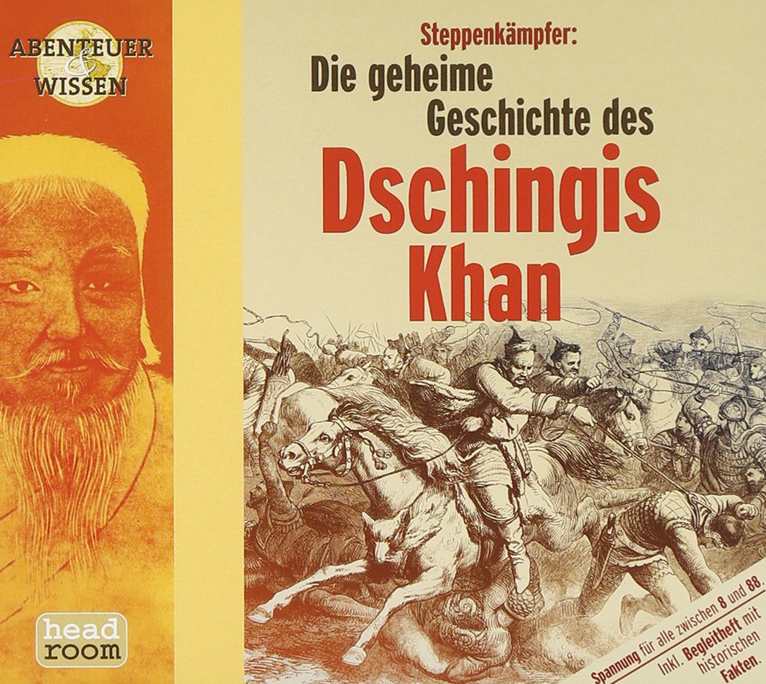 Steppenkämpfer, Die geheime Geschichte des Dschingis Khan, 1 Audio-CD (Abenteuer & Wissen) Memories