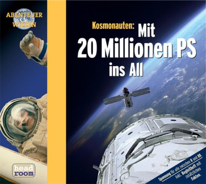 Kosmonauten. Mit 20 Millionen PS ins All, 1 Audio-CD (Abenteuer & Wissen) Natural Sciences