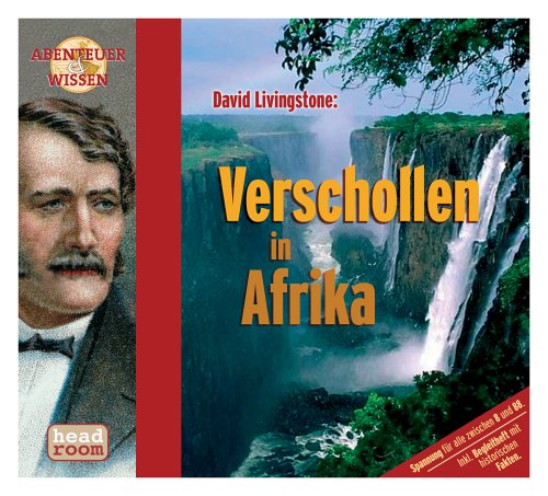 Abenteuer & Wissen. David Livingstone. CD . Verschollen in Afrika Children's books
