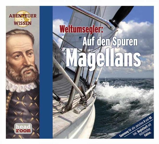 Abenteuer & Wissen. Weltumsegler . Auf den Spuren Magellans Memories