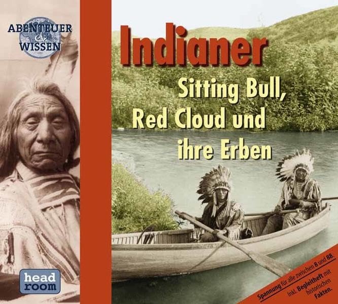 Indianer, 1 Audio-CD: Sitting Bull, Red Cloud und ihre Erben (Abenteuer & Wissen) Children's books