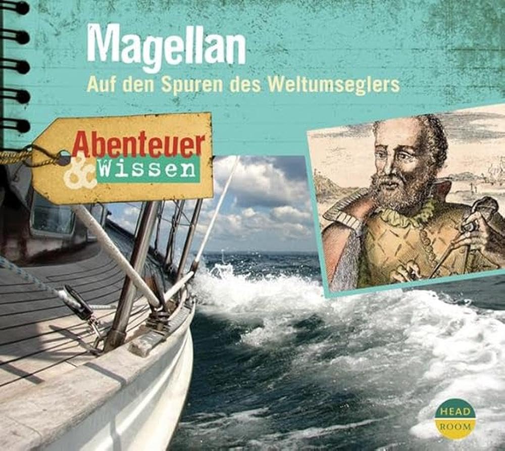 Abenteuer & Wissen: Magellan. Auf den Spuren des Weltumseglers Politics & History