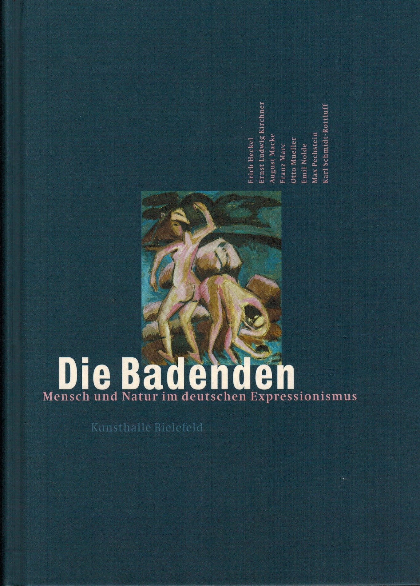 Die Badenden: Mensch und Natur im deutschen Expressionismus. Aus Anlass der Ausstellung vom 3.9.-19.11.2000 in der Kunsthalle Bielefeld Film, Art & Culture