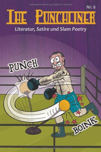 The Punchliner Nr. 6: Buchmagazin für Literatur, Satire und Slam Poetry Books
