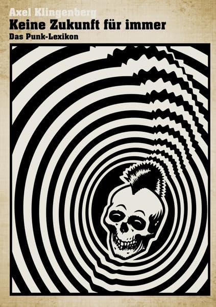 Keine Zukunft für immer – Das Punk-Lexikon Arts & Music
