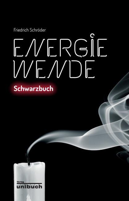 Energiewende: Schwarzbuch Politics & History