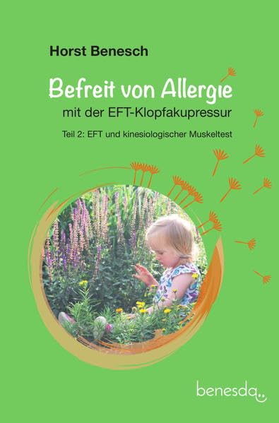 Befreit von Allergie - mit der EFT Klopfakupressur: Teil 2: EFT und kinesiologischer Muskeltest Health, Nutrition & Fitness