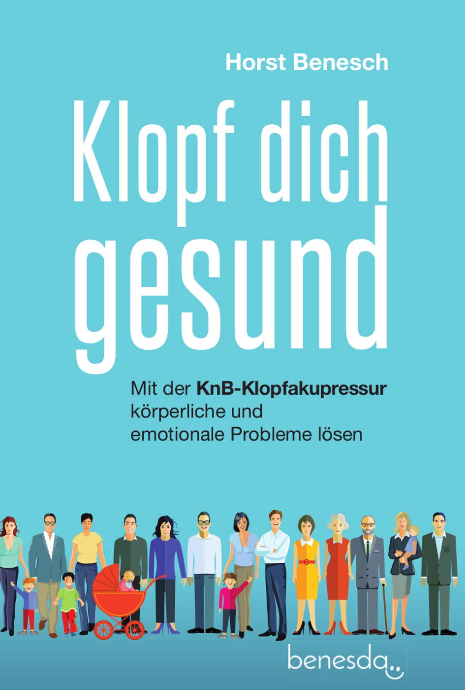 Klopf dich gesund: Mit der KnB-Klopfakupressur körperliche und emotionale Probleme lösen book