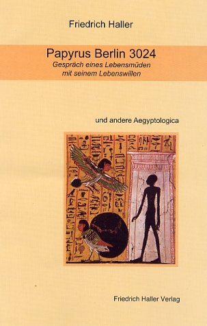 Papyrus Berlin 3024: Gespräch eines Lebensmüden mit seinem Lebenswillen Philosophy